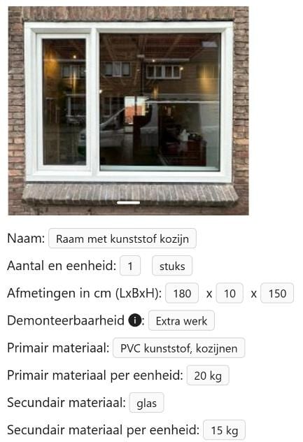 Foto van een raam met kunststof kozijn, met daaronder de invoer in Reusemate: 1 stuk van 180 × 10 × 150 cm, primair materiaal PVC kunststof (kozijnen) 20 kg per stuk, secundair materiaal glas 15 kg per stuk.